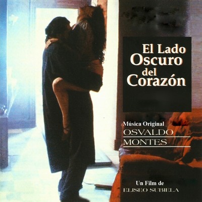 El Lado Oscuro Del Corazón Soundtrack