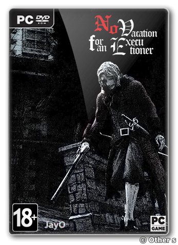 No Vacation for an Executioner