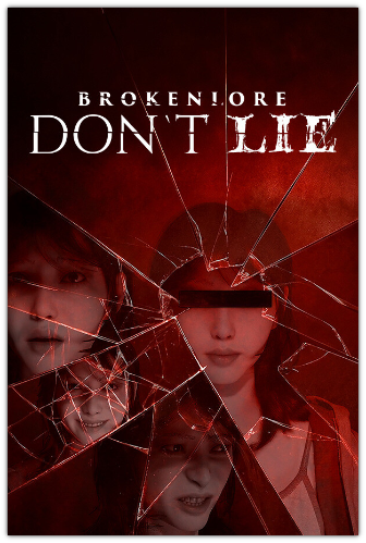 BrokenLore: Don't Lie
