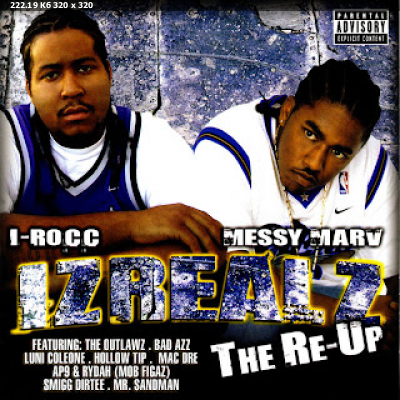 I-Rocc & Messy Marv - Izrealz: The Re-Up (2004) [Oakland, CA]