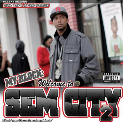 Philthy Rich - My Block: Welcome To Sem City 2 (2010) [Oakland, CA]
